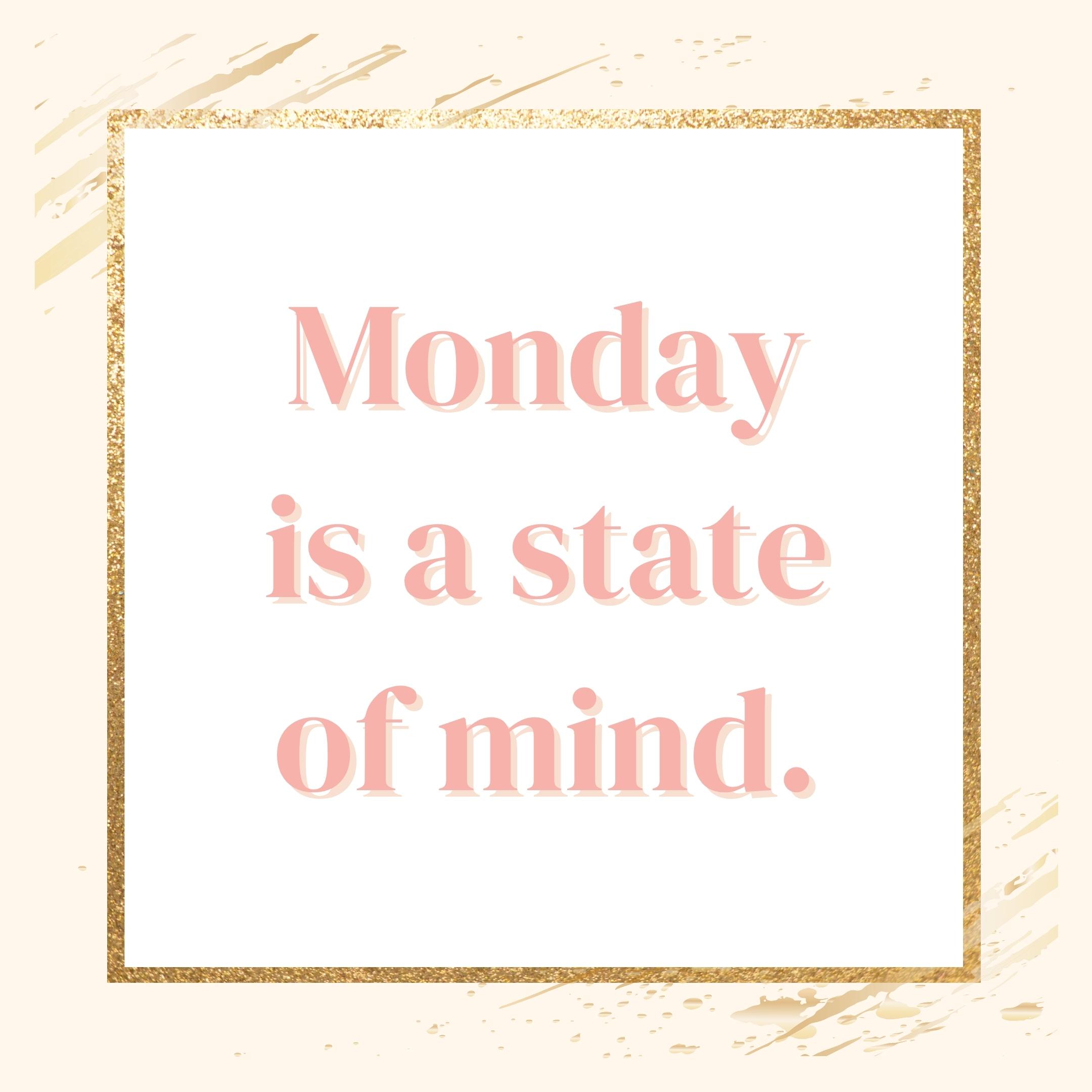 State of Mind | Monday Motivation Quotes