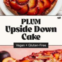 Overhead and side view of our vegan and gluten-free plum upside down cake